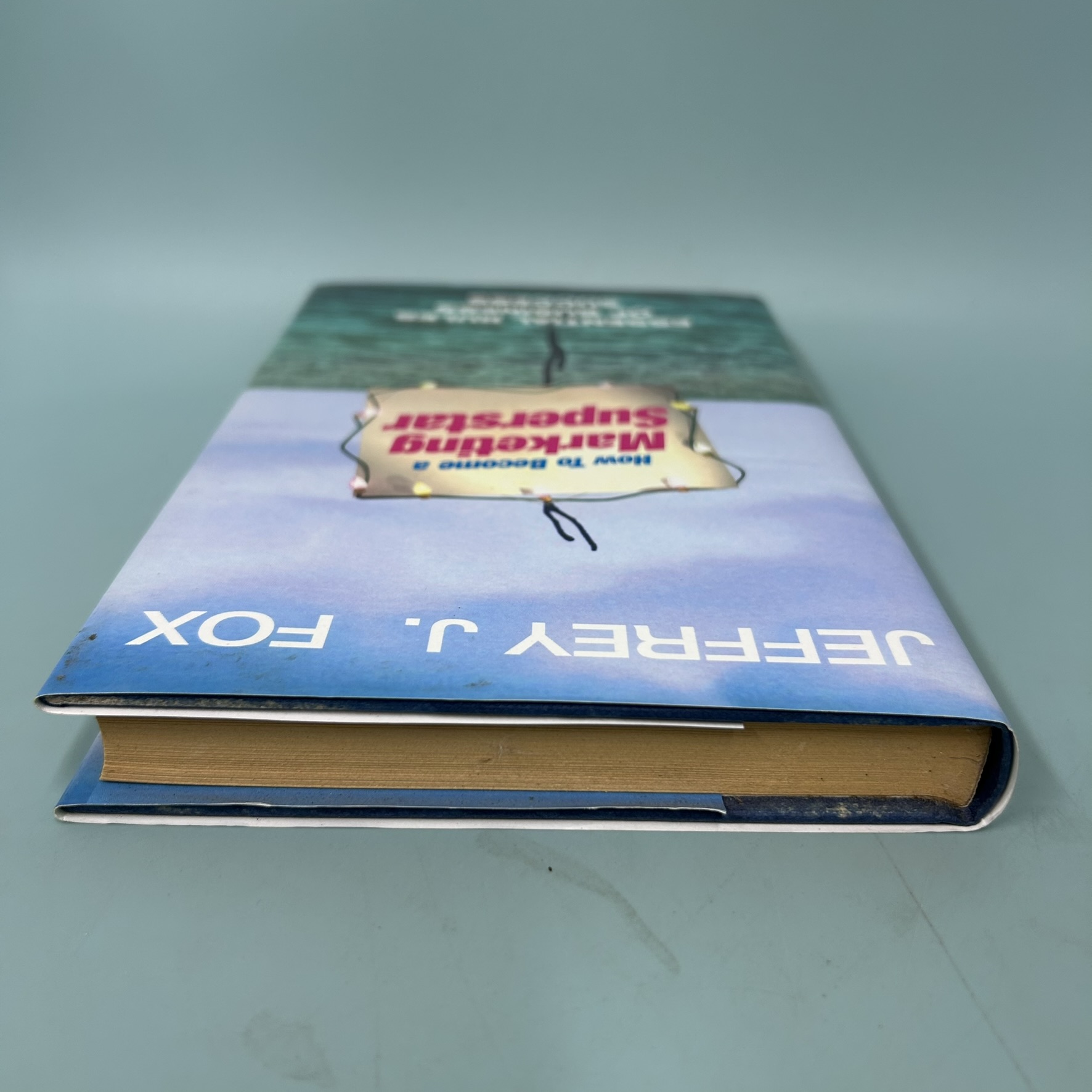 How to Become a Marketing Superstar: Essential Rules of Business Success / Pre-Owned / Business