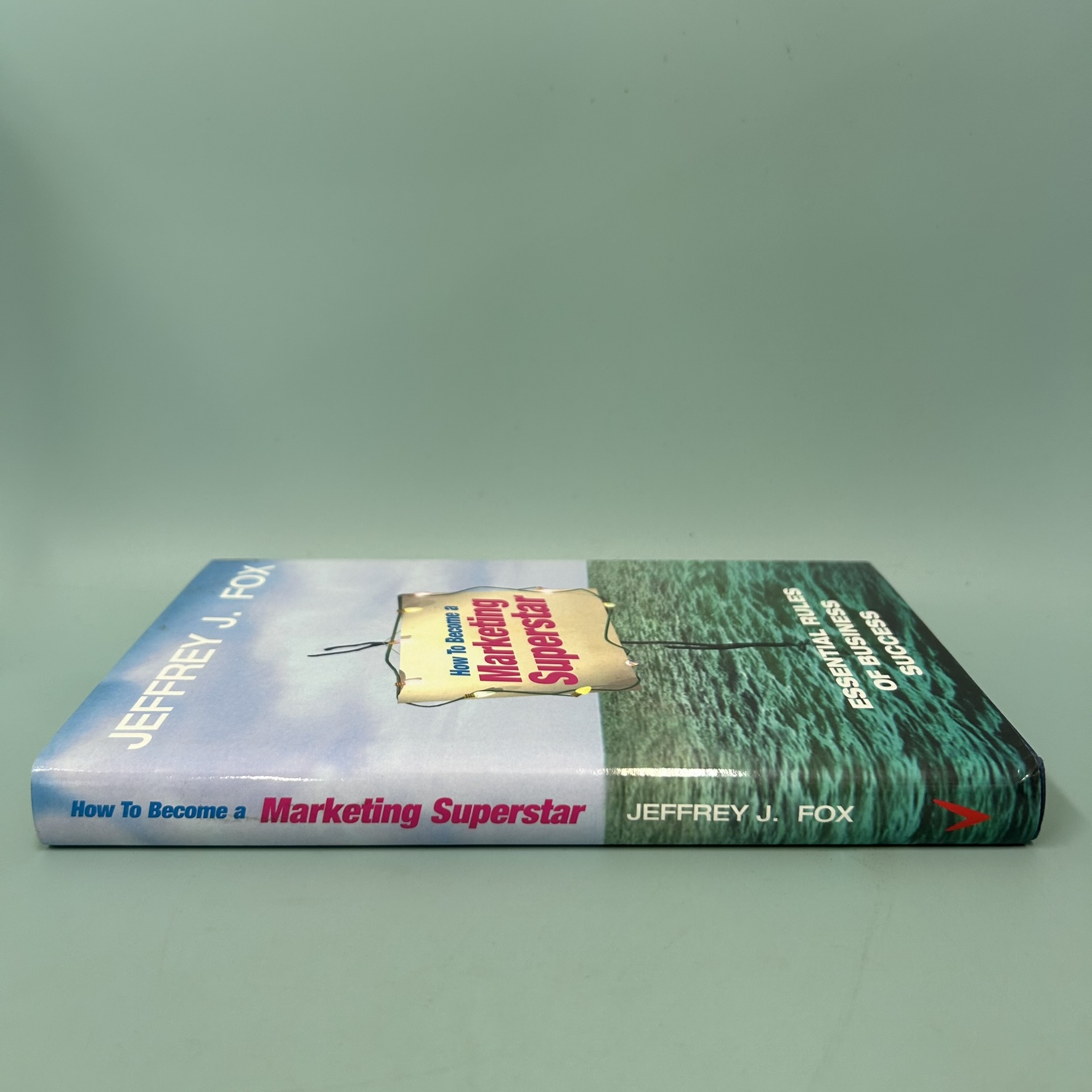 How to Become a Marketing Superstar: Essential Rules of Business Success / Pre-Owned / Business