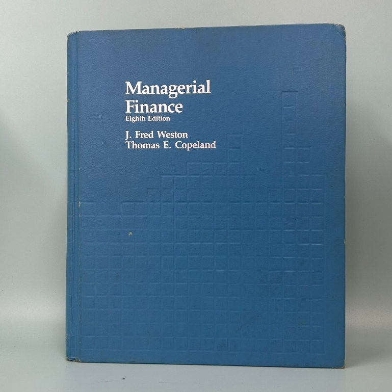 Managerial Finance ... J. Fred Weston and Thomas E. Copeland (Hardcover) (Pre-Owned) Textbook