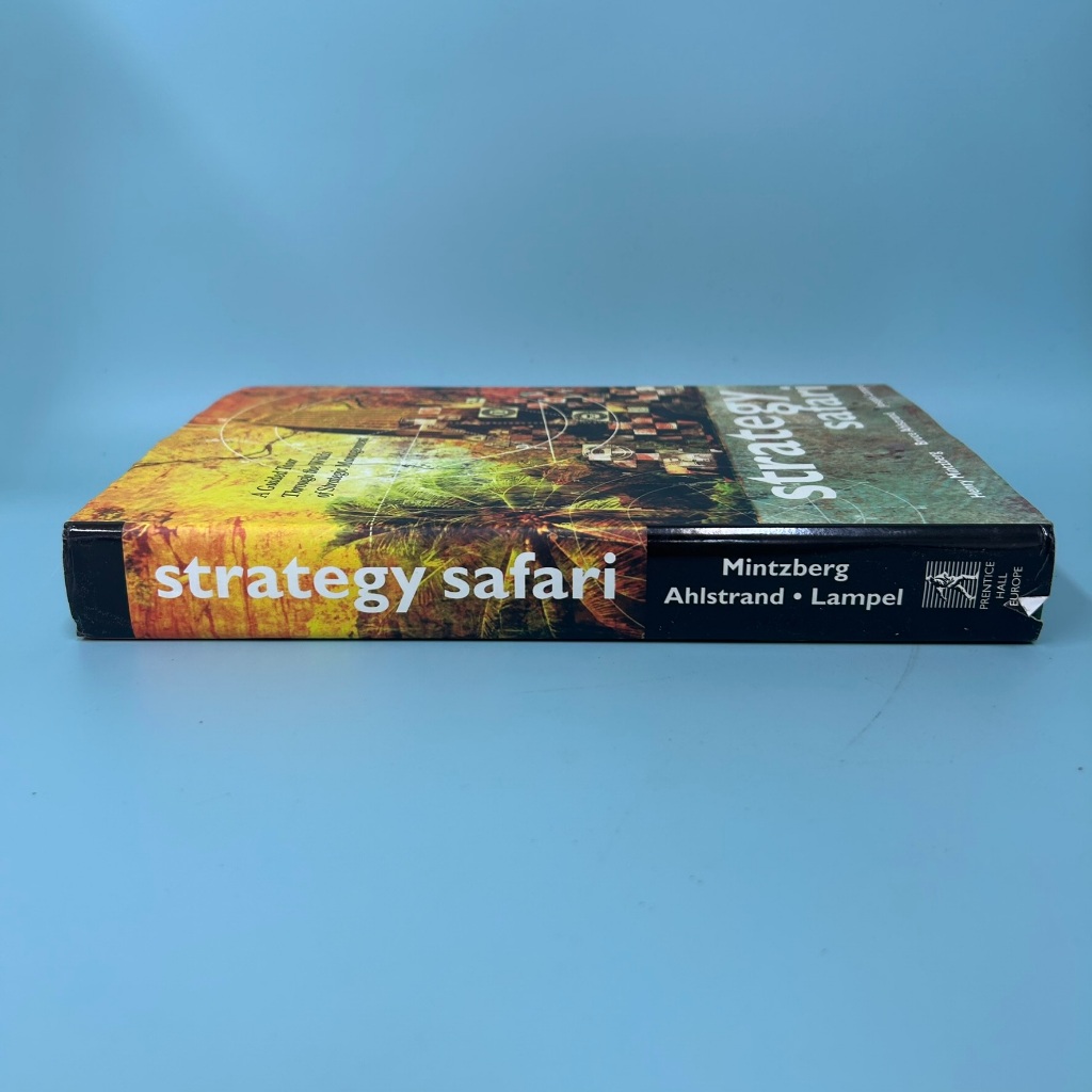 Strategy Safari: A Guided Tour Through the Wilds of Strategic Management (Pre Owned) Textbook