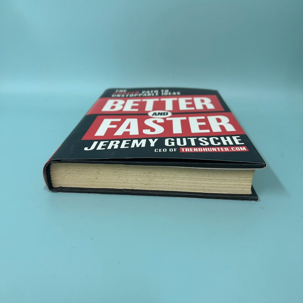 Better and Faster: The Proven Path to Unstoppable Ideas .. Jeremy Gutsche (Pre Owned) Non Fiction